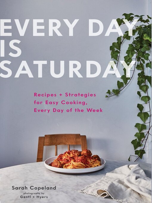 Title details for Every Day is Saturday by Sarah Copeland - Available